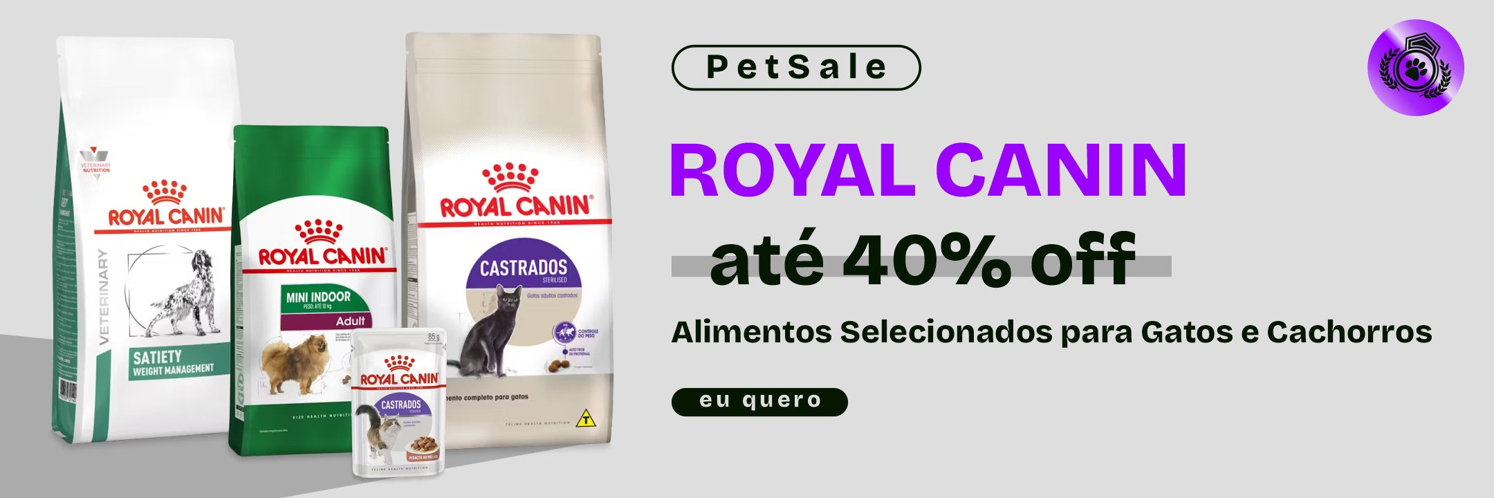 Promoção Royal Canin para Cachorros e Gatos
